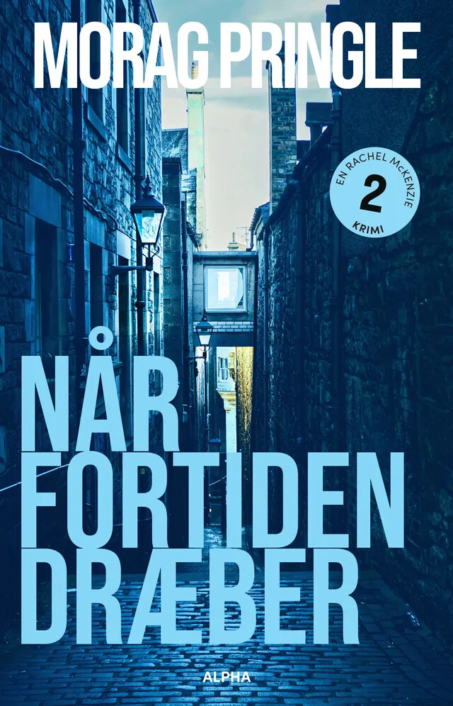 Når Fortiden Dræber - Morag Pringle - Bog - Alpha Forlag