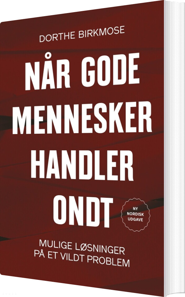Når Gode Mennesker Handler Ondt - Dorthe Birkmose - Bog