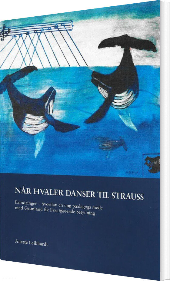 Når Hvaler Danser Til Strauss - Anette Leibhardt - Bog