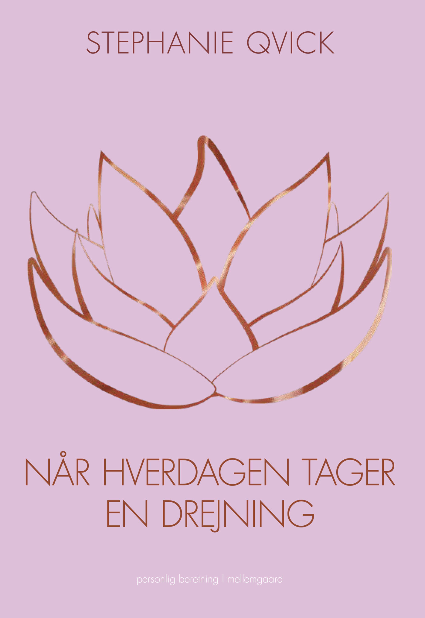 Når Hverdagen Tager En Drejning - Stephanie Qvick - Bog