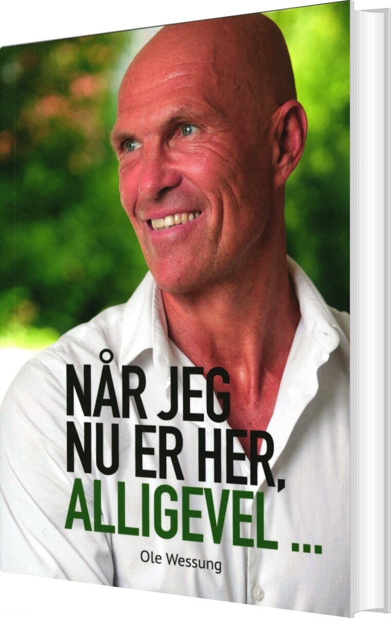 Når Jeg Nu Er Her, Alligevel - Ole Wessung - Bog