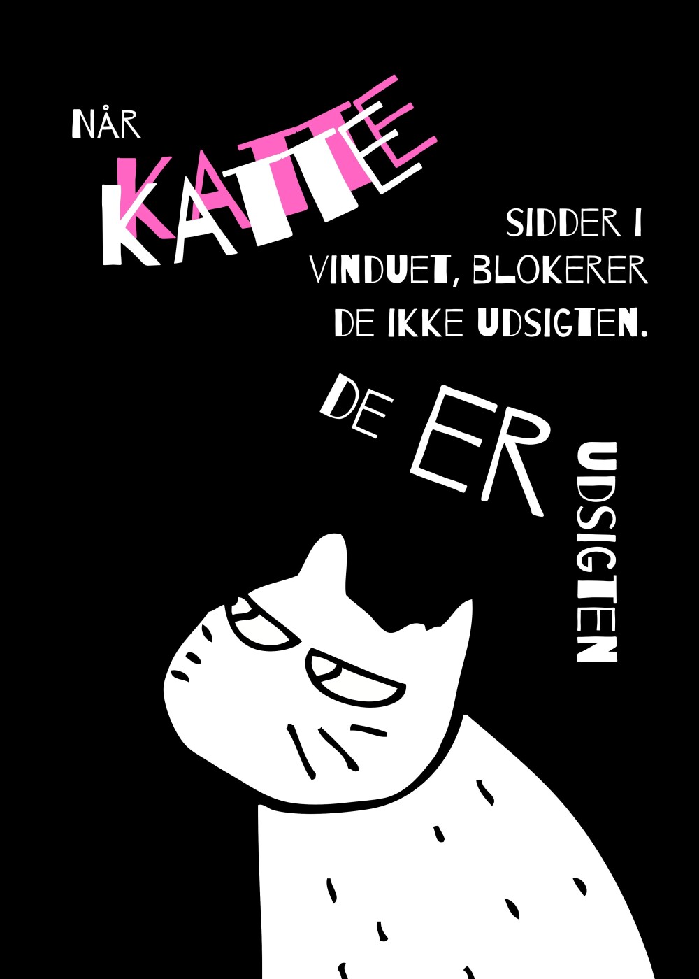 Billede af Når Katte Sidder I Vinduet, Blokerer De Ikke Udsigten - De Er Udsigten - Litteraturpasset - Bog