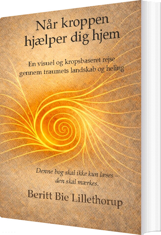 Når Kroppen Hjælper Dig Hjem - Beritt Bie Lillethorup - Bog