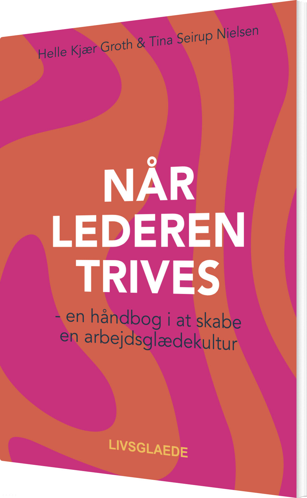 Når Lederen Trives - Tina Seirup Nielsen - Bog