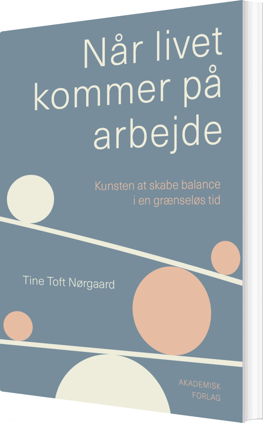 Når Livet Kommer På Arbejde - Tine Toft Nørgaard - Bog