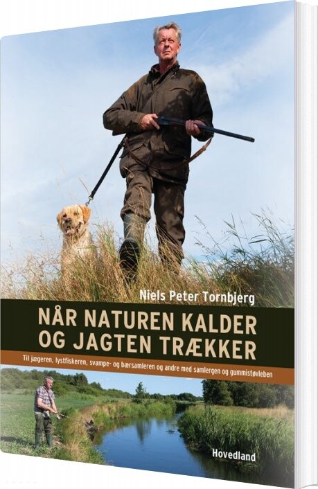 Billede af Når Naturen Kalder Og Jagten Trækker - Niels Peter Tornbjerg - Bog