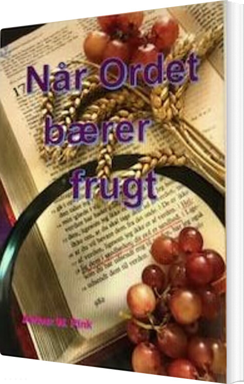 Når Ordet Bærer Frugt - Arthur W. Pink - Bog
