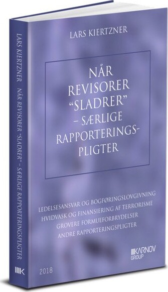 Når Revisorer 'sladrer' - Særlige Rapporteringspligter - Lars Kiertzner - Bog