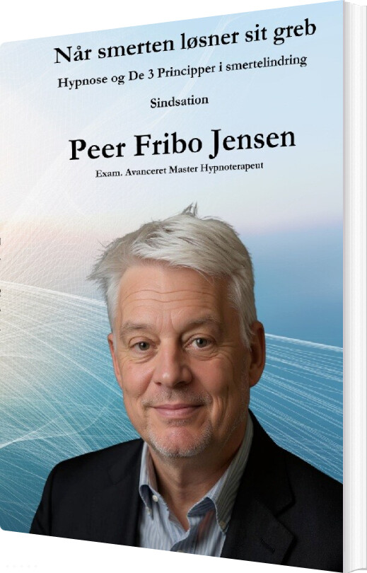 Når Smerten Løsner Sit Greb - Peer Fribo Jensen - Bog
