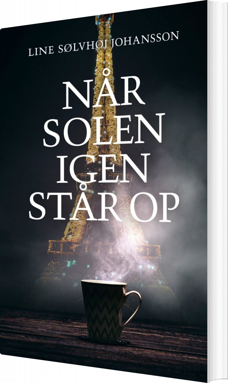 Billede af Når Solen Igen Står Op - Line Sølvhøj Johansson - Bog