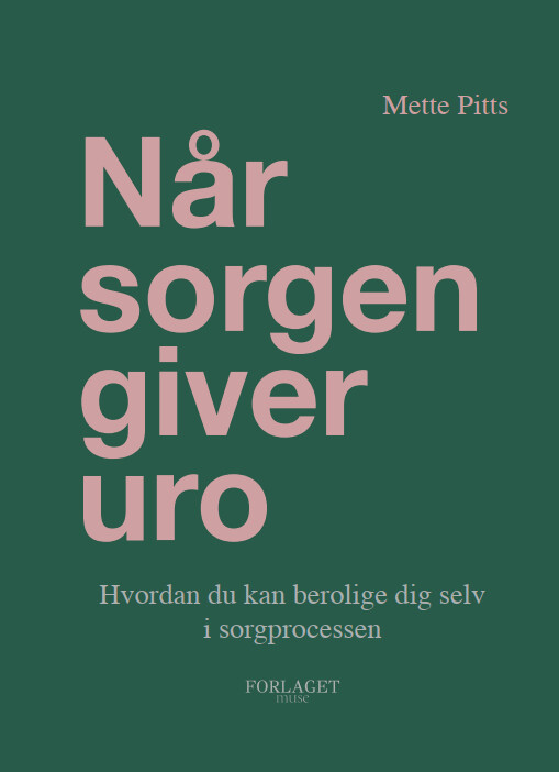 Når Sorgen Giver Uro - Mette Pitts - Bog