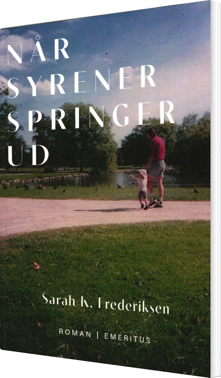Billede af Når Syrener Springer Ud - Sarah K. Frederiksen - Bog