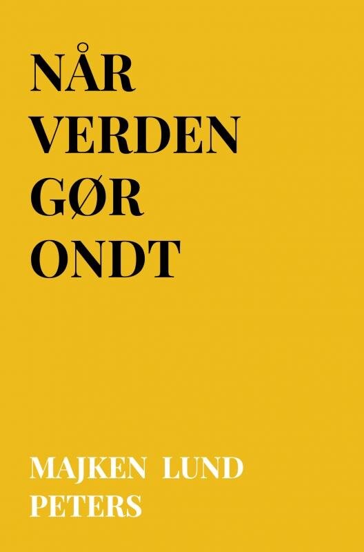 Billede af Når Verden Gør Ondt - Majken Lund Peters - Bog