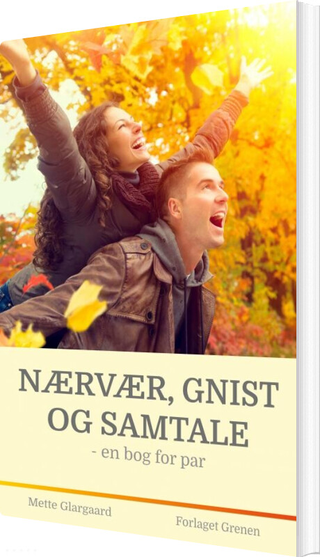 Billede af Nærvær Gnist Og Samtale - En Bog For Par - Mette Glargaard - Bog