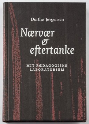 Billede af Nærvær Og Eftertanke - Dorthe Jørgensen - Bog