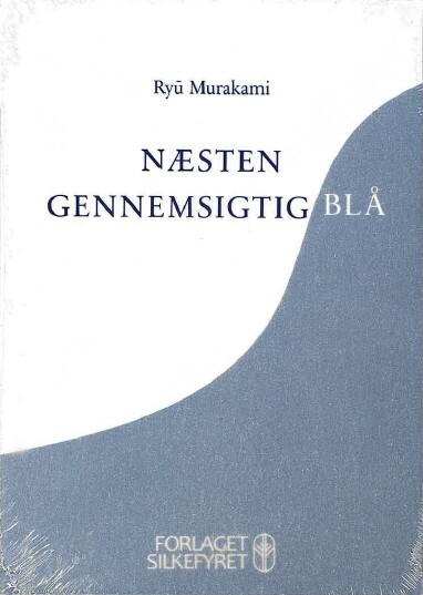 Næsten Gennemsigtig Blå - Ryû Murakami - Bog