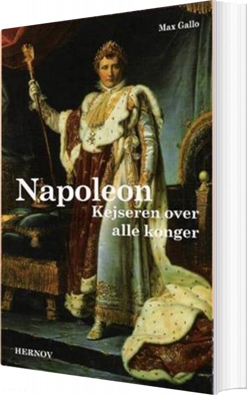 Billede af Napoleon Kejseren Over Alle Konger - Max Gallo - Bog