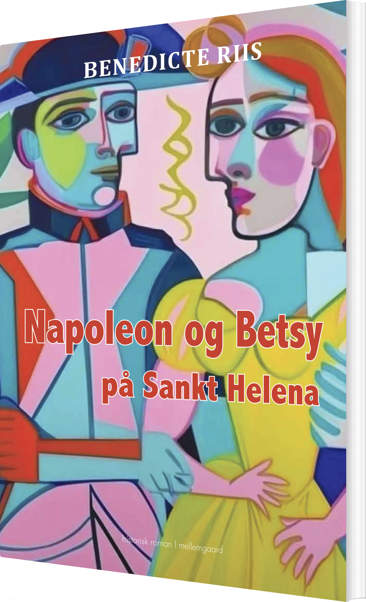 Napoleon Og Betsy På Sankt Helena - Benedicte Riis - Bog