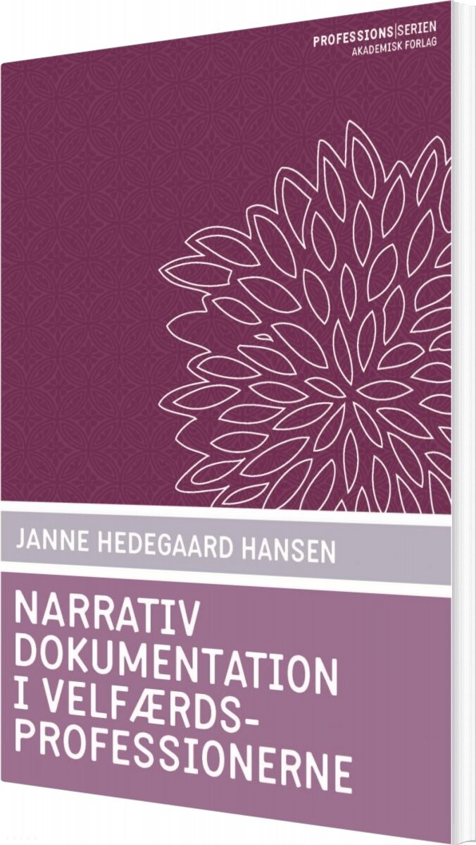 Billede af Narrativ Dokumentation I Velfærdsprofessionerne - Janne Hedegaard Hansen - Bog