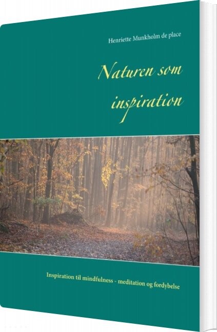 Billede af Naturen Som Inspiration - Henriette Munkholm De Place - Bog