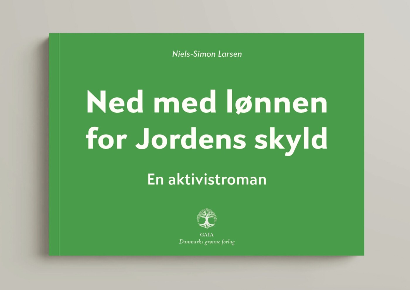 Ned Med Lønnen For Jordens Skyld - Niels-simon Larsen - Bog
