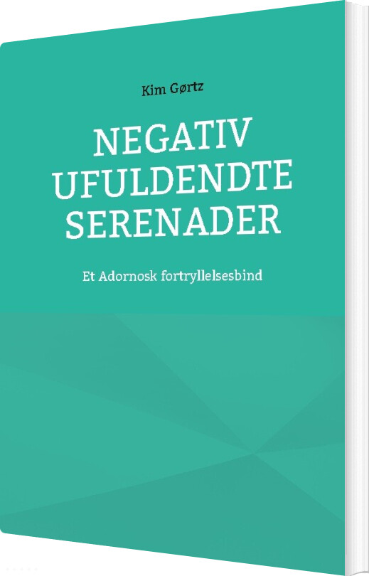 Billede af Negativ Ufuldendte Serenader - Kim Gørtz - Bog