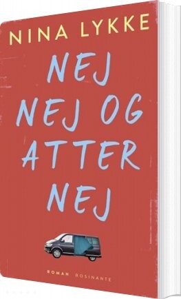 Billede af Nej Nej Og Atter Nej - Nina Lykke - Bog