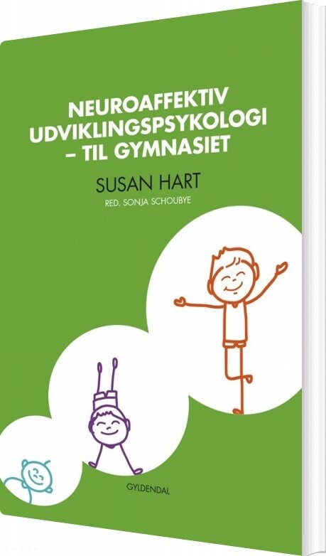 Neuroaffektiv Udviklingspsykologi - Susan Hart - Bog