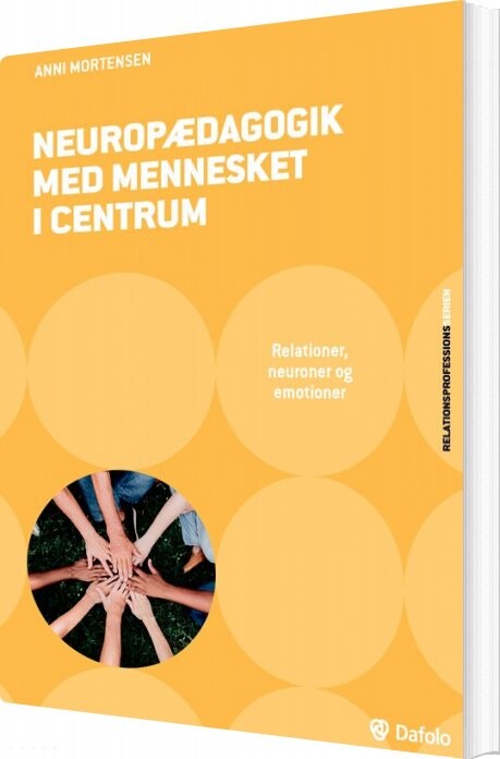 Billede af Neuropædagogik Med Mennesket I Centrum - Anni Mortensen - Bog