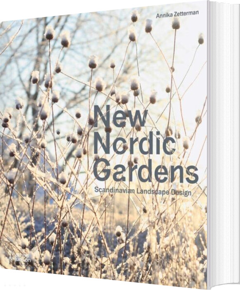 Billede af New Nordic Gardens: Scandinavian Landscape Design - Annika Zetterman - English Book