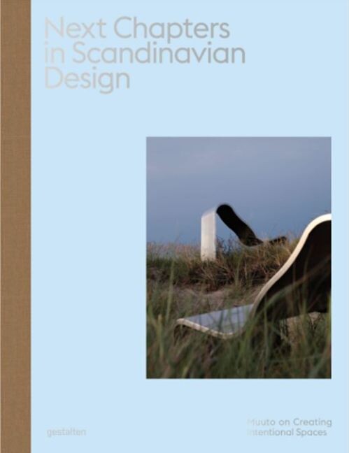 Next Chapters In Scandinavian Design: Muuto On Creating Intentional Spaces - Muuto - English Book