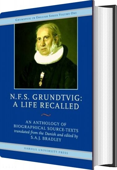 Billede af N.f.s. Grundtvig: A Life Recalled - S.a.j. Bradley - English Book