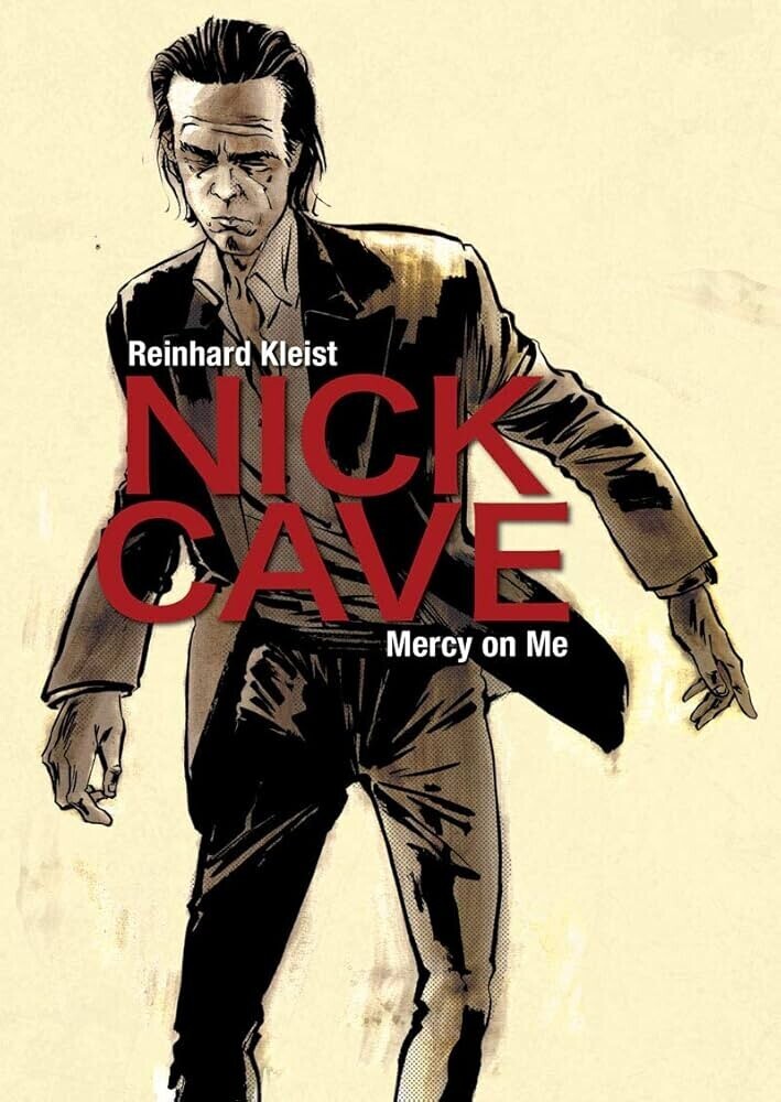 Nick Cave: Mercy On Me - Reinhard Kleist - English Book