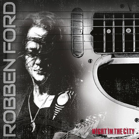 Robben Ford - Night In The City - Vinyl Lp