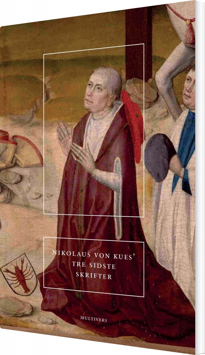 Billede af Nikolaus Von Kues' Tre Sidste Skrifter - Nikolaus Von Kues - Bog