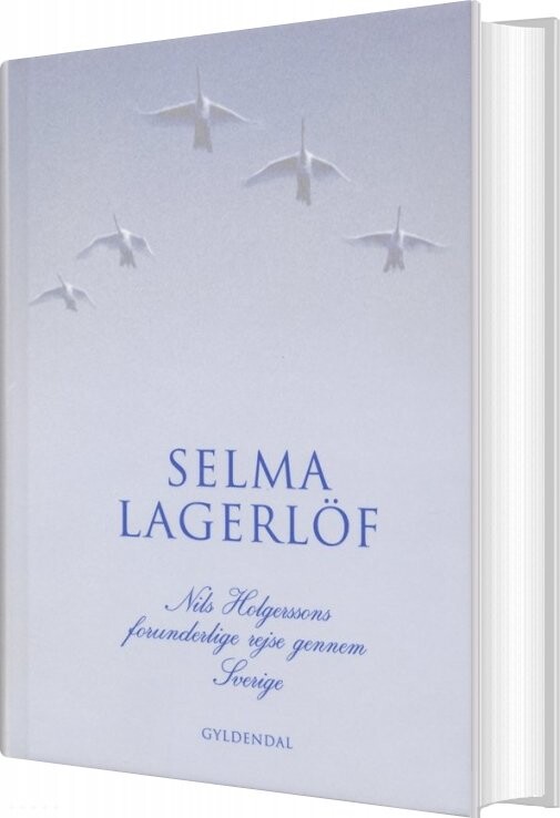 Nils Holgerssons Forunderlige Rejse Gennem Sverige - Selma Lagerlöf - Bog
