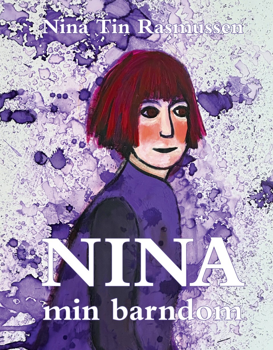 Nina Min Barndom - Nina Tin Rasmussen - Bog - Boggalleriet