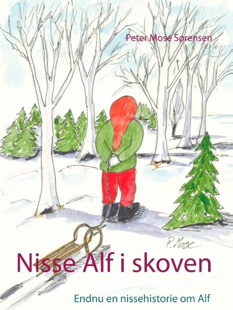 Billede af Nisse Alf I Skoven - Peter Mose Sørensen - Bog