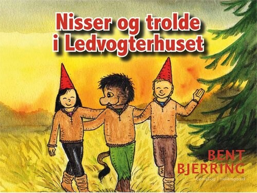 Billede af Nisser Og Trolde I Ledvogterhuset - Bent Bjerring - Bog hos Gucca.dk
