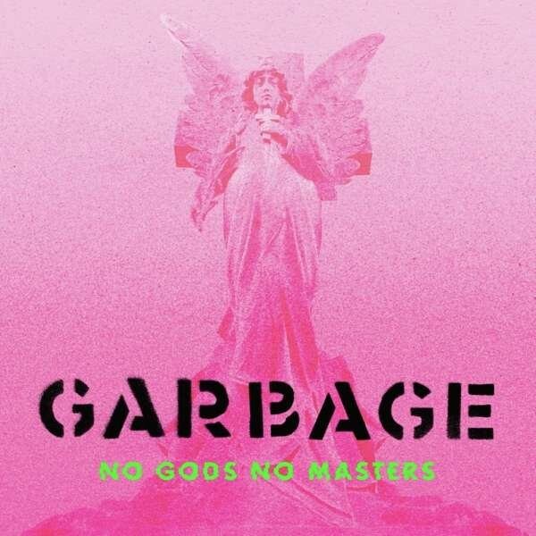 Garbage - No Gods No Masters - Vinyl Lp