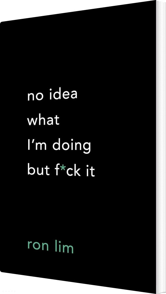 No Idea What I'm Doing But F*ck It - Ron Lim - English Book