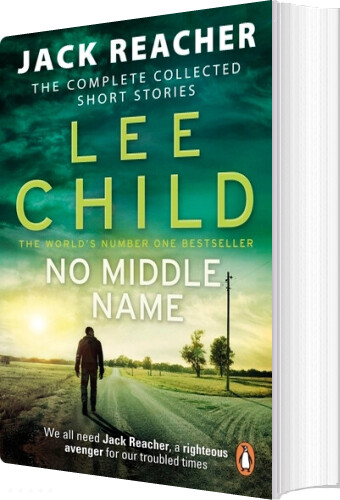 No Middle Name: The Complete Collected Jack Reacher Stories - Lee Child - English Book