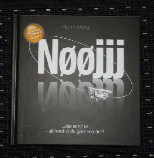 Nøøjjj - Det Er Dit Liv, Så Hvad Vil Du Gøre Ved Det? - Henrik Meng - Bog