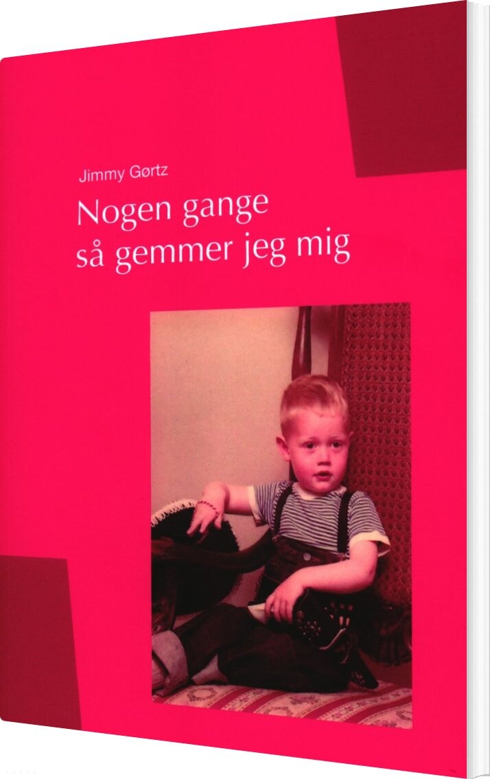 Nogen Gange Så Gemmer Jeg Mig Jimmy Gørtz Bog
