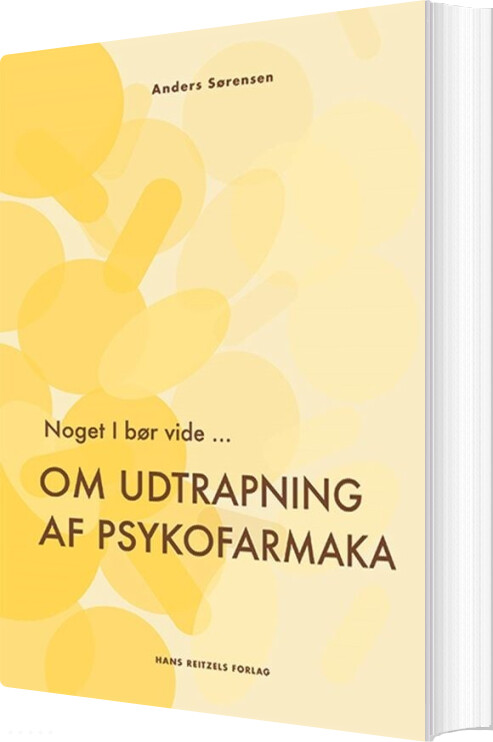 Billede af Noget I Bør Vide ... Om Udtrapning Af Psykofarmaka - Anders Sørensen - Bog