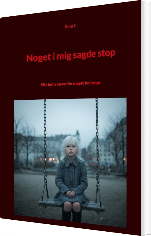 Noget I Mig Sagde Stop - Bonz E - Bog