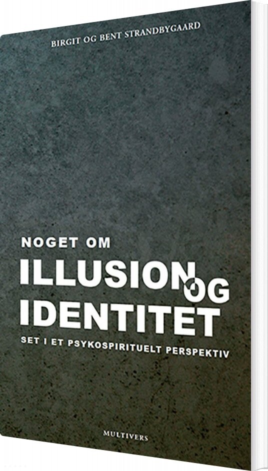 Billede af Noget Om Illusion Og Identitet - Birgit Strandbygaard - Bog