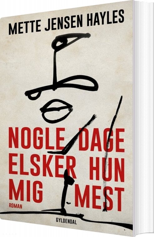 Billede af Nogle Dage Elsker Hun Mig Mest - Mette Jensen Hayles - Bog
