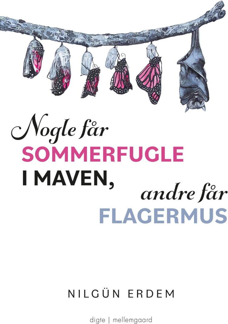 Nogle Får Sommerfugle I Maven, Andre Får Flagermus - Nilgün Erdem - Bog