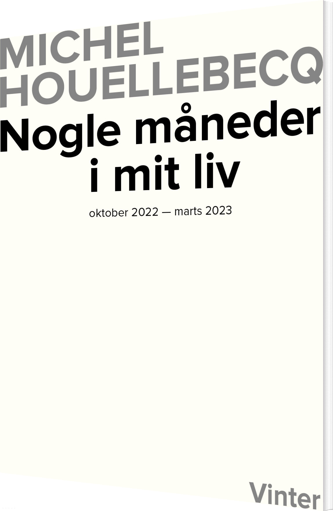 Billede af Nogle Måneder I Mit Liv - Oktober 2022 - Marts2023 - Michel Houellebecq - Bog